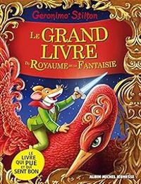 Geronimo Stilton - Le grand livre du Royaume de la Fantaisie