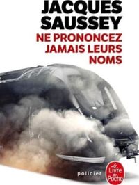 Couverture du livre Ne prononcez jamais leurs noms - Jacques Saussey