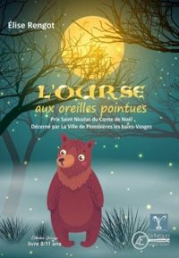 Couverture du livre L'ourse aux oreilles pointues - Elise Rengot