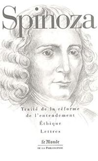  Spinoza - Traité de la réforme de l'entendement 