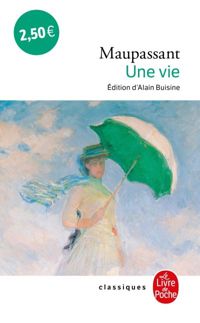 Guy De Maupassant - Une vie