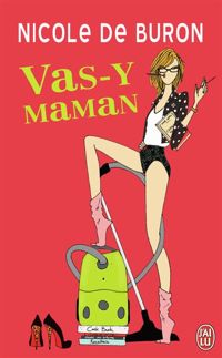 Couverture du livre Vas-y maman - Nicole De Buron