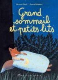 Giovanna Zoboli - Grand sommeil et petits lits