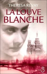 Couverture du livre La Louve blanche - Theresa Revay