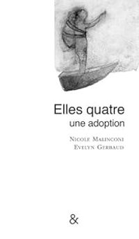 Nicole Malinconi - Elles quatre : Une adoption