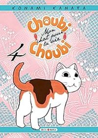 Konami Kanata - Choubi-Choubi, Mon chat pour la vie