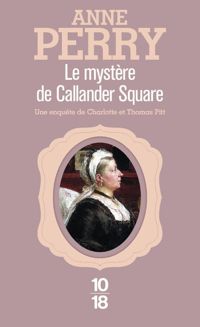 Couverture du livre Le Mystère de Callander Square - Anne Perry