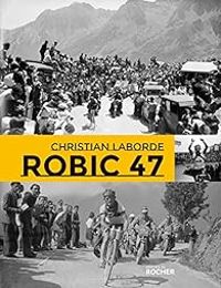 Christian Laborde - Robic 47