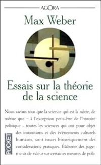 Max Weber - Essais sur la théorie de la science