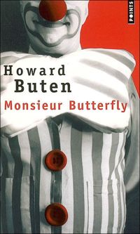 Couverture du livre Monsieur Butterfly - Howard Buten