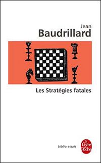 Couverture du livre Les Stratégies fatales - Jean Baudrillard