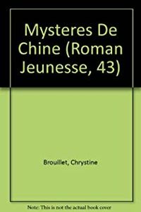 Chrystine Brouillet - Mystères de Chine