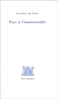 Couverture du livre Face à l'immémorable - Louis Rene Des Forets