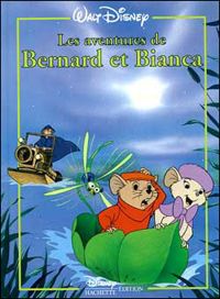 Walt Disney - Les Aventures de Bernard et Bianca