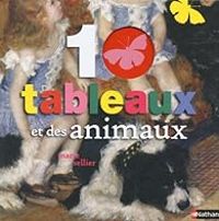 Couverture du livre 10 tableaux et des animaux - Marie Sellier