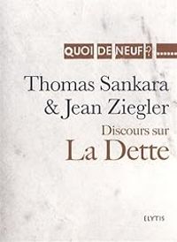 Couverture du livre Discours sur la dette - Jean Ziegler - Thomas Sankara