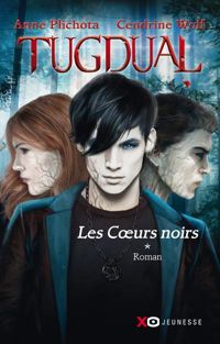 Couverture du livre Tugdual - tome 1 Les coeurs noirs  - Anne Plichota - Cendrine Wolf