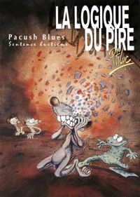 Couverture du livre La logique du pire - Ptiluc 