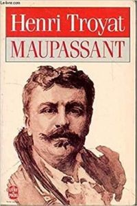 Couverture du livre Maupassant - Henri Troyat