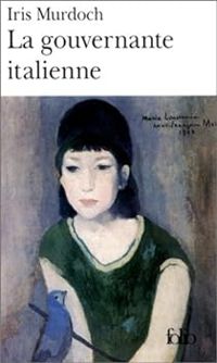 Iris Murdoch - La Gouvernante italienne