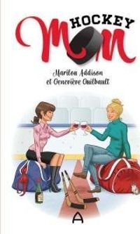 Couverture du livre Hockey Mom - Marilou Addison - Genevieve Guilbault