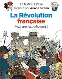 Couverture du livre La révolution française, aux armes citoyens ! - Sylvain Savoia - Fabrice Erre