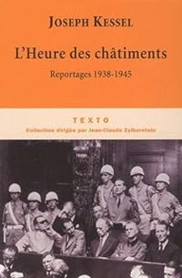 Couverture du livre Reportages (1938-1945) : L'Heure des châtiments - Joseph Kessel