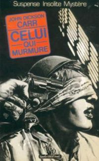 John Dickson Carr - Celui qui murmure