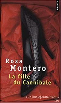 Couverture du livre La Fille du cannibale - Rosa Montero