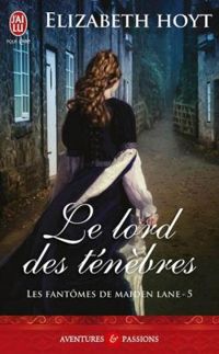 Elizabeth Hoyt - Lord des ténèbres