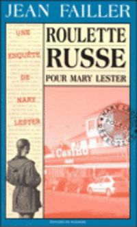 Couverture du livre Roulette russe pour Mary Lester - Jean Failler