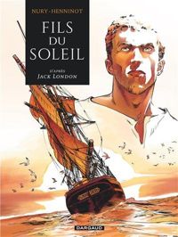 Nury Fabien - Henninot Eric(Illustrations) - Fils du Soleil