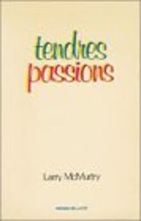 Larry Mcmurtry - Tendres passions