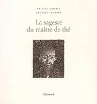 Couverture du livre La sagesse du maître de thé - Georges Lemoine - Heloise Combes