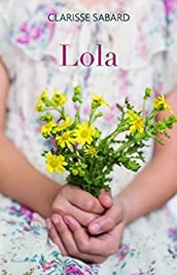 Couverture du livre Lola - Clarisse Sabard