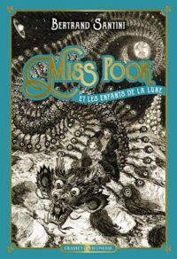 Couverture du livre Miss Pook et les enfants de la lune - Bertrand Santini