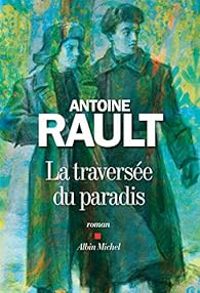 Antoine Rault - La traversée du paradis