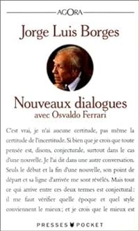 Jorge Luis Borges - Osvaldo Ferrari - Nouveaux dialogues