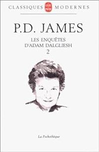 Pd James - Les enquêtes d'Adam Dalgliesh - Intégrale 02