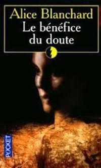 Couverture du livre Le bénéfice du doute - Alice Blanchard