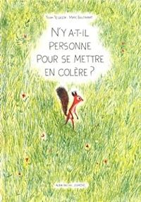 Couverture du livre N'y a-t-il personne pour se mettre en colère ? - Marc Boutavant - Toon Tellegen