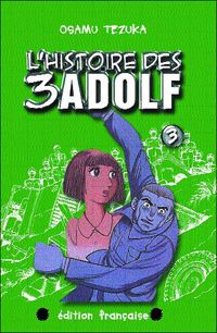 Couverture du livre L'Histoire des 3 Adolf - Osamu Tezuka