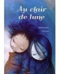 Couverture du livre Au clair de lune - Oreli Gouel - Catherine Latteux