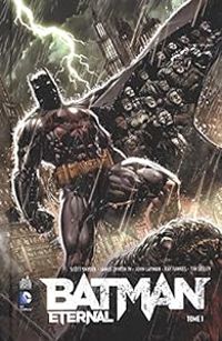 Couverture du livre Batman Eternal - John Layman - Tim Seeley - Scott Snyder - Ray Fawkes