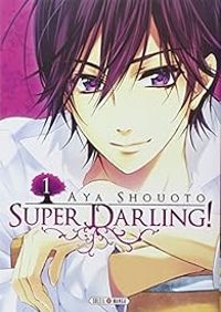 Couverture du livre Super Darling - Aya Shouoto