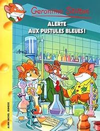 Geronimo Stilton - Alerte aux pustules bleues !