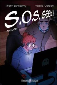 Couverture du livre S.O.S. Geek ! - Tiffany Schneuwly