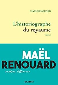 Mal Renouard - L'Historiographe du royaume