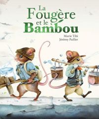 Couverture du livre La Fougère et le Bambou - Marie Tibi