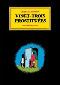 Couverture du livre Vingt-trois prostituées - Chester Brown